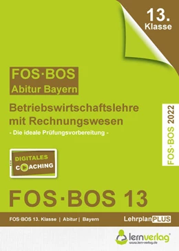 Abbildung von Abiturprüfung Betriebswirtschaftslehre mit Rechnungswesen FOS/BOS 2022 Bayern 13. Klasse | 1. Auflage | 2021 | beck-shop.de