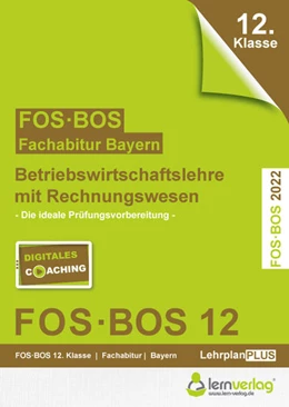 Abbildung von Abiturprüfung Betriebswirtschaftslehre mit Rechnungswesen FOS/BOS 2022 Bayern 12. Klasse | 6. Auflage | 2021 | beck-shop.de