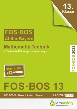 Abbildung von Abiturprüfung Mathematik Technik 2022 FOS/BOS Bayern 13. Klasse | 7. Auflage | 2021 | beck-shop.de