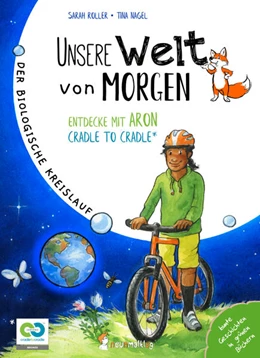 Abbildung von Roller | Unsere Welt von morgen - Entdecke mit Aron und Nora Cradle to Cradle | 1. Auflage | 2022 | beck-shop.de
