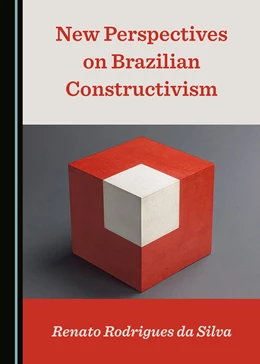 Abbildung von Rodrigues da Silva | New Perspectives on Brazilian Constructivism | 1. Auflage | 2021 | beck-shop.de