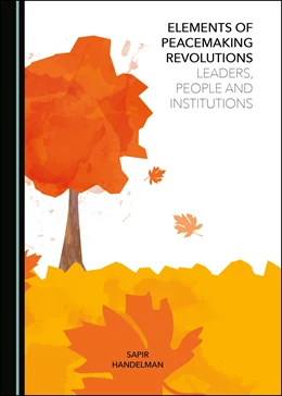 Abbildung von Handelman | Elements of Peacemaking Revolutions | 1. Auflage | 2021 | beck-shop.de