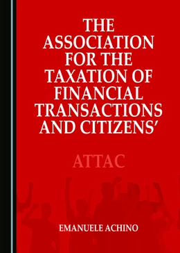 Abbildung von Achino | The Association for the Taxation of Financial Transactions and Citizens’ Action in Italy and Quebec | 1. Auflage | 2021 | beck-shop.de