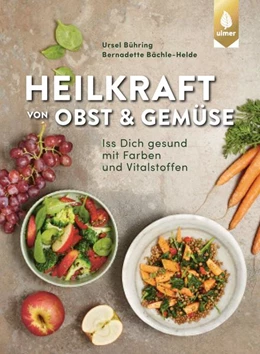 Abbildung von Bühring / Bächle-Helde | Heilkraft von Obst und Gemüse | 2. Auflage | 2021 | beck-shop.de