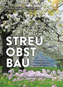 Abbildung von Zehnder / Weller | Streuobstbau | 4. Auflage | 2021 | beck-shop.de