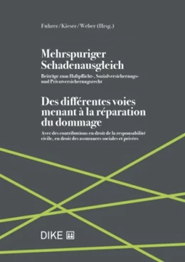 Abbildung von Weber / Fuhrer | Mehrspuriger Schadenausgleich = Des différentes voies menant à la réparation du dommage | | 2022 | beck-shop.de