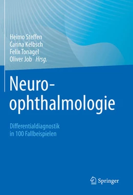 Abbildung von Steffen / Kelbsch | Neuroophthalmologie | 1. Auflage | 2023 | beck-shop.de