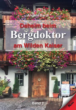 Abbildung von Bardl | Daheim beim Bergdoktor am Wilden Kaiser - Band 2 | 1. Auflage | 2021 | beck-shop.de