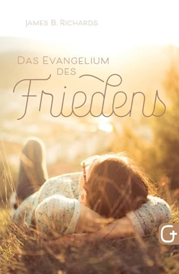 Abbildung von Richards | Das Evangelium des Friedens | 1. Auflage | 2021 | beck-shop.de
