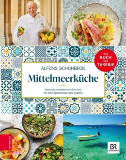 Abbildung von Schuhbeck | Schuhbecks Mittelmeerküche | 1. Auflage | 2021 | beck-shop.de