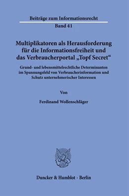 Abbildung von Wollenschläger | Multiplikatoren als Herausforderung für die Informationsfreiheit und das Verbraucherportal »Topf Secret« | 1. Auflage | 2021 | beck-shop.de