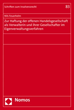 Abbildung von Feuerhelm | Zur Haftung der offenen Handelsgesellschaft als Verwalterin und ihrer Gesellschafter im Eigenverwaltungsverfahren | 1. Auflage | 2021 | beck-shop.de