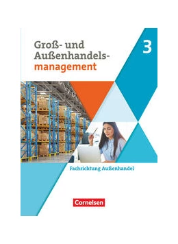 Abbildung von den Bergen / Schnettler | Kaufleute im Groß- und Außenhandelsmanagement - Fachrichtung Außenhandel - Fachkunde - Ausgabe 2020 - Band 3 | 1. Auflage | 2022 | beck-shop.de