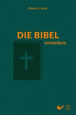 Abbildung von Ryrie | Die Bibel verstehen | 1. Auflage | 2022 | beck-shop.de