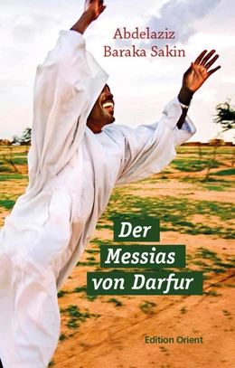 Abbildung von Baraka Sakin | Der Messias von Darfur | 1. Auflage | 2021 | beck-shop.de