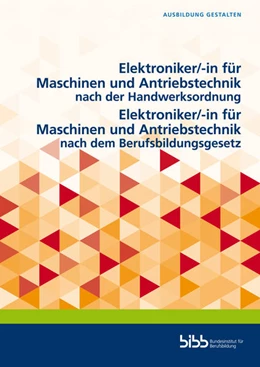 Abbildung von Elektroniker/-in für Maschinen und Antriebstechnik nach der Handwerksordnung/Elektroniker/-in für Maschinen und Antriebstechnik nach dem Berufsbildungsgesetz | 1. Auflage | 2021 | beck-shop.de