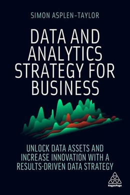 Abbildung von Asplen-Taylor | Data and Analytics Strategy for Business | 1. Auflage | 2022 | beck-shop.de
