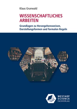 Abbildung von Grunwald | Wissenschaftliches Arbeiten | 12. Auflage | 2021 | beck-shop.de