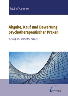 Abbildung von Rüping / Vogtmeier | Abgabe, Kauf und Bewertung psychotherapeutischer Praxen | 2. Auflage | 2021 | beck-shop.de