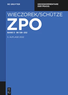Abbildung von Wieczorek / Schütze | Zivilprozessordnung: ZPO, Band 3: §§ 128-252 | 5. Auflage | 2022 | beck-shop.de