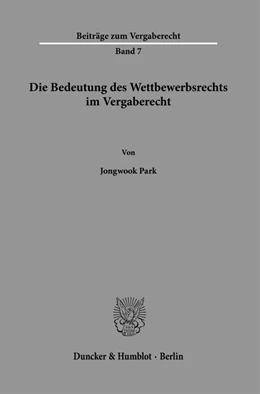 Abbildung von Park | Die Bedeutung des Wettbewerbsrechts im Vergaberecht. | 1. Auflage | 2021 | beck-shop.de