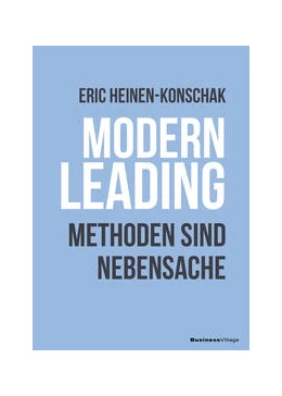 Abbildung von Heinen-Konschak | Modern Leading. Methoden sind Nebensache | 1. Auflage | 2021 | beck-shop.de