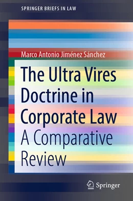 Abbildung von Jiménez Sánchez | The Ultra Vires Doctrine in Corporate Law | 1. Auflage | 2021 | beck-shop.de