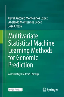 Abbildung von Montesinos López / Crossa | Multivariate Statistical Machine Learning Methods for Genomic Prediction | 1. Auflage | 2022 | beck-shop.de