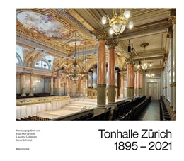 Abbildung von Groote / Lütteken | Tonhalle Zürich 1895-2021 | 1. Auflage | 2021 | beck-shop.de