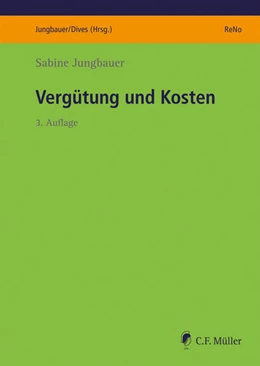 Abbildung von Jungbauer | Vergütung und Kosten | 3. Auflage | 2022 | beck-shop.de