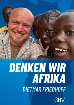 Abbildung von Friedhoff | Denken wir Afrika | 1. Auflage | 2021 | beck-shop.de