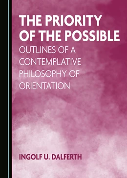 Abbildung von Dalferth | The Priority of the Possible | 1. Auflage | 2021 | beck-shop.de