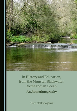 Abbildung von Donoghue | In History and Education, from the Munster Blackwater to the Indian Ocean | 1. Auflage | 2021 | beck-shop.de