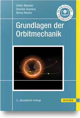 Abbildung von Maiwald / Quantius | Grundlagen der Orbitmechanik | 2. Auflage | 2021 | beck-shop.de