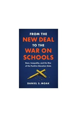 Abbildung von From the New Deal to the War on Schools | 1. Auflage | 2022 | beck-shop.de