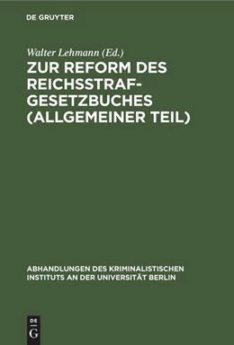 Abbildung von Lehmann | Zur Reform des Reichsstrafgesetzbuches (Allgemeiner Teil) | 1. Auflage | 1906 | beck-shop.de