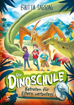 Abbildung von Sabbag | Die Dinoschule - Betreten für Eltern verboten! (Band 1) | 1. Auflage | 2022 | beck-shop.de