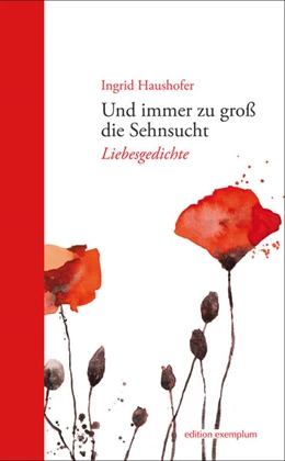 Abbildung von Ingrid | Und immer zu groß die Sehnsucht | 1. Auflage | 2021 | beck-shop.de