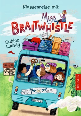 Abbildung von Ludwig | Miss Braitwhistle 5. Klassenreise mit Miss Braitwhistle | 1. Auflage | 2022 | beck-shop.de