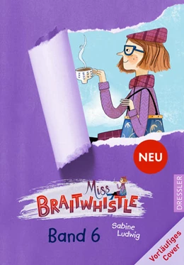 Abbildung von Ludwig | Miss Braitwhistle 6. Miss Braitwhistle startet durch | 1. Auflage | 2022 | beck-shop.de