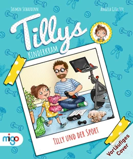 Abbildung von Schaudinn | Tillys Kinderkram. Tilly und der Sport | 1. Auflage | 2022 | beck-shop.de