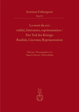 Abbildung von Rohde / Bizzarri | La mort du roi : réalité, littérature, représentation | Der Tod des Königs: Realität, Literatur, Repräsentation | 1. Auflage | 2021 | beck-shop.de