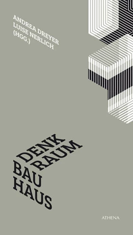 Abbildung von Dreyer / Nerlich | Denkraum Bauhaus | 1. Auflage | 2019 | beck-shop.de