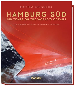 Abbildung von Gretzschel | Hamburg Süd - 150 years on the world`s ocean | 1. Auflage | 2021 | beck-shop.de