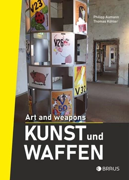 Abbildung von Aumann / Köhler | Kunst und Waffen | 1. Auflage | 2021 | beck-shop.de
