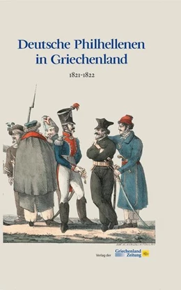 Abbildung von Deutsche Philhellenen in Griechenland 1821-1822 | 1. Auflage | 2021 | beck-shop.de