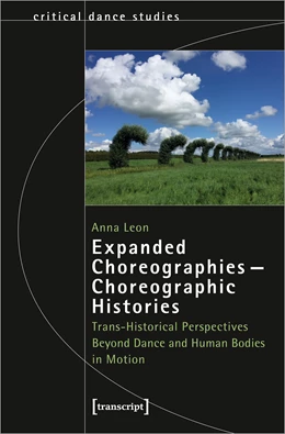 Abbildung von Leon | Expanded Choreographies - Choreographic Histories | 1. Auflage | 2022 | beck-shop.de