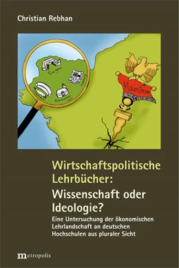 Abbildung von Rebhan | Wirtschaftspolitische Lehrbücher: Wissenschaft oder Ideologie? | 1. Auflage | 2022 | beck-shop.de