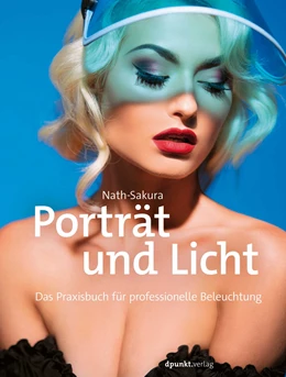 Abbildung von Nath-Sakura | Porträt und Licht | 1. Auflage | 2022 | beck-shop.de