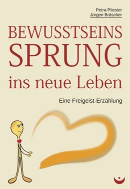 Abbildung von Pliester / Bräscher | Bewusstseinssprung ins neue Leben | 1. Auflage | 2021 | beck-shop.de